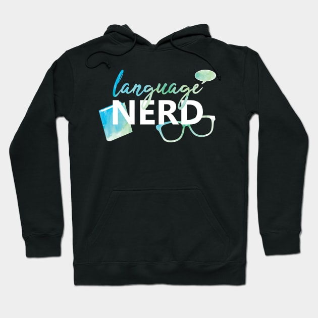 Language Nerd Hoodie by UnderwaterSky